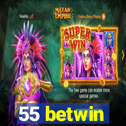 55 betwin
